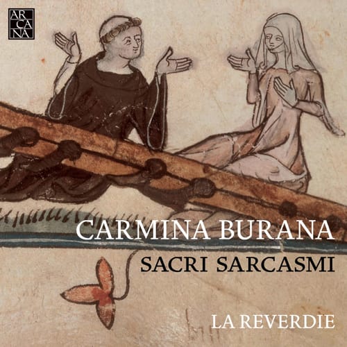 Arcana - Carmina Burana: Sacri sarcasmi