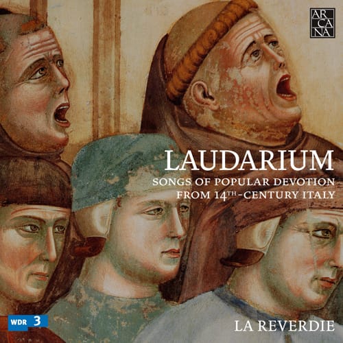 Arcana - Laudarium: Songs of Popular Devotion from 14th-Century Italy