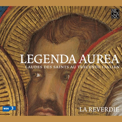 Arcana - Legenda Aurea: Laudes des Saints au Trecento Italien
